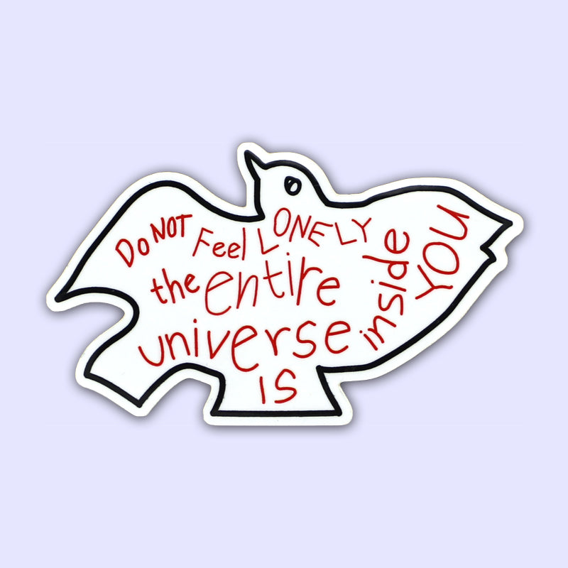 2" x 3.25" sticker featuring a bird design with the text "Don't be lonely the entire universe is inside you"